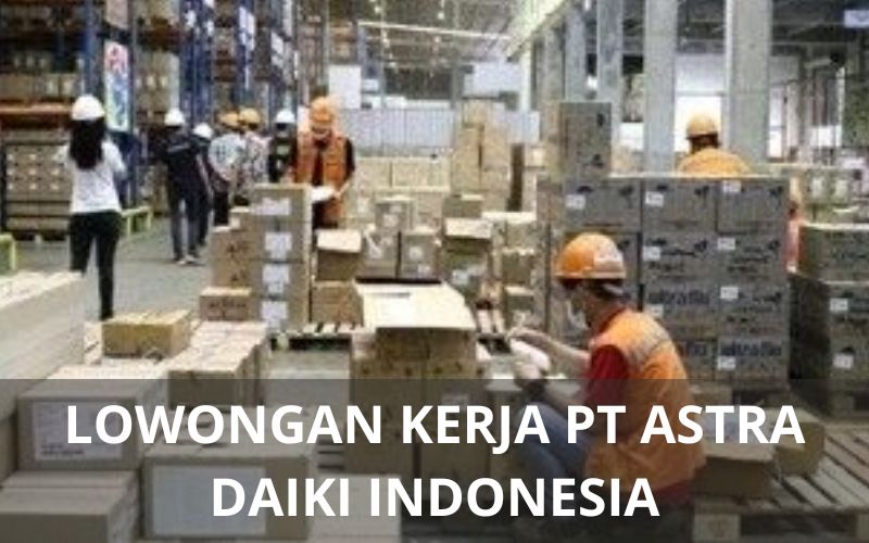 Lowongan Kerja PT Astra Daiki Indonesia - Karawangloker.com