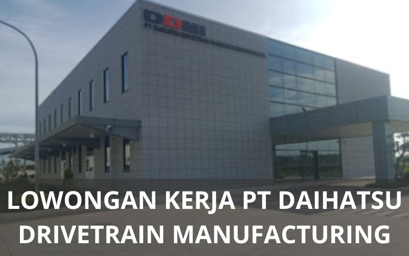 Lowongan Kerja PT Daihatsu Drivetrain Manufacturing - Karawangloker.com