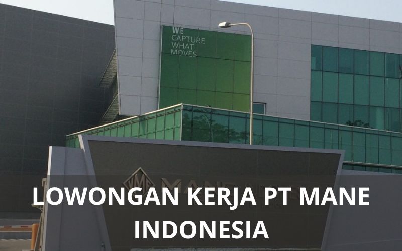 Lowongan Kerja PT Mane Indonesia - Karawangloker.com