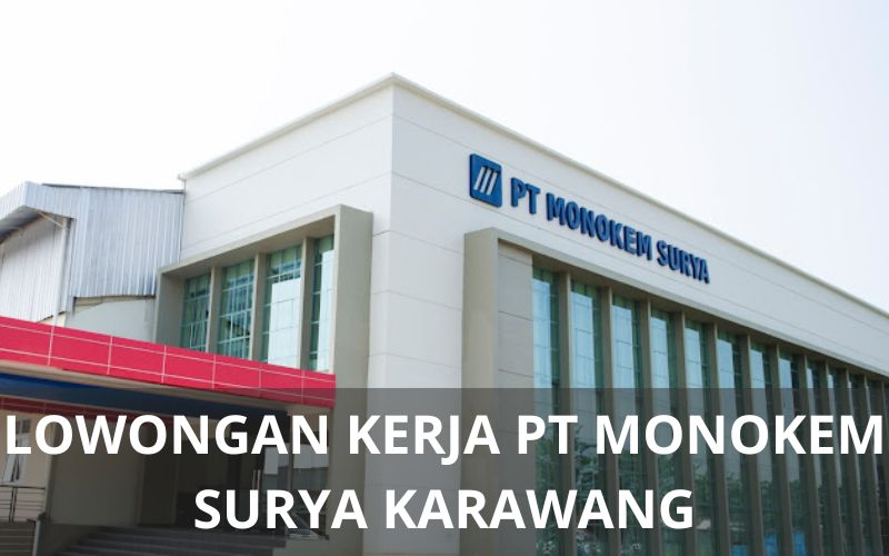 Lowongan Kerja PT Monokem Surya Karawang - Karawangloker.com