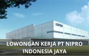 Lowongan Kerja PT Nipro Indonesia Jaya - Karawangloker.com