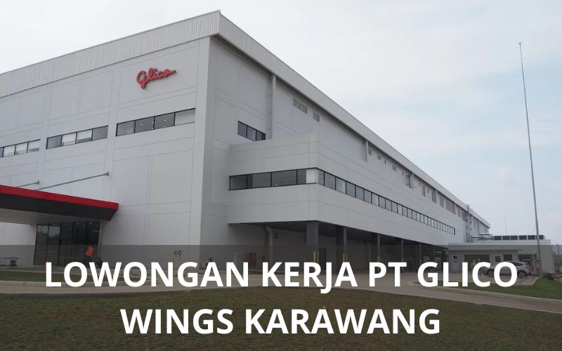 Lowongan kerja PT Glico Wings - Karawangloker.com