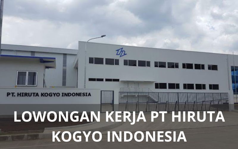 Lowongan Kerja PT Hiruta Kogyo Indonesia - Karawangloker.com