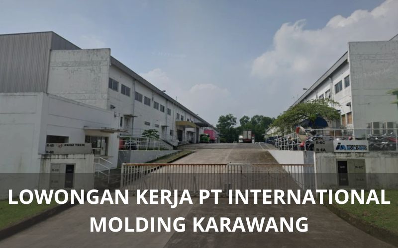 Lowongan Kerja PT International Molding Karawang - Karawangloker.com