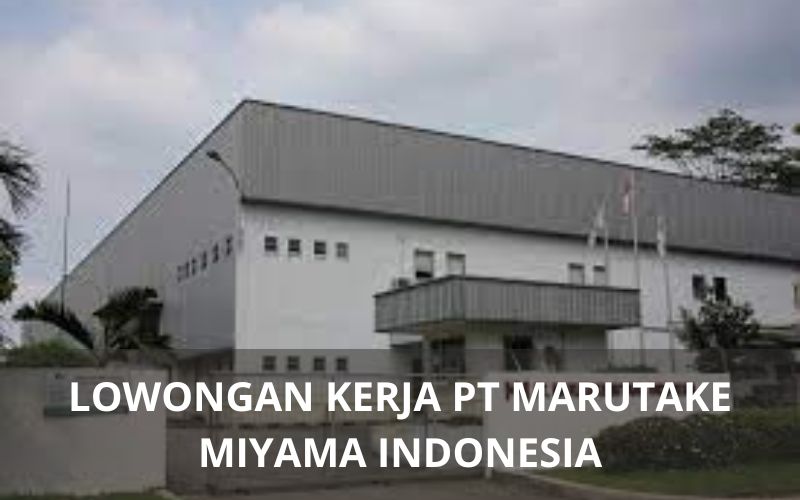 Lowongan Kerja PT Marutake Miyama Indonesia - Karawangloker.com