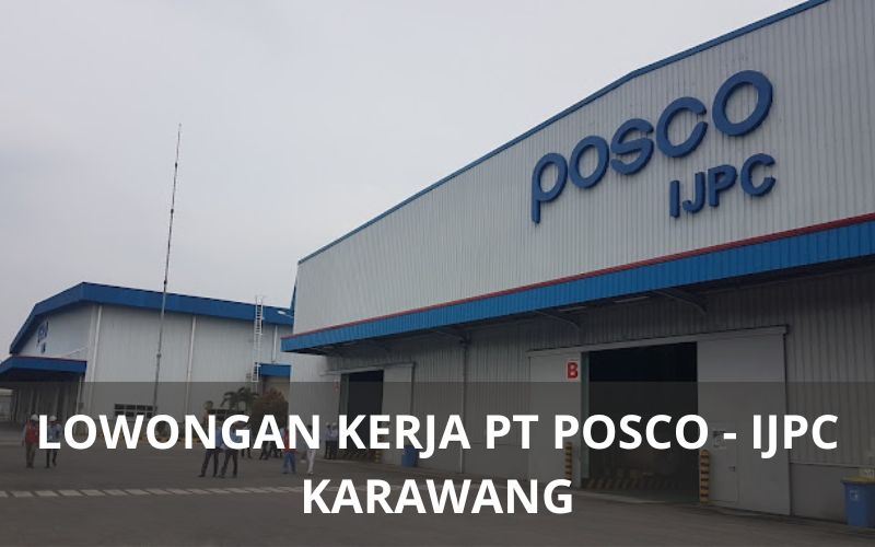 Lowongan Kerja PT Posco Indonesia Jakarta Processing Center - Karawangloker.com