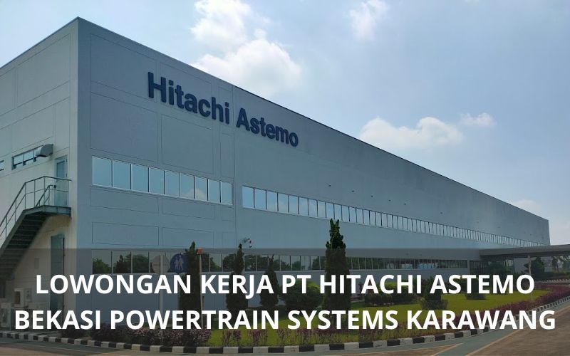 Lowongan Kerja PT Hitachi Astemo Bekasi Powertrain Systems - Karawangloker.com