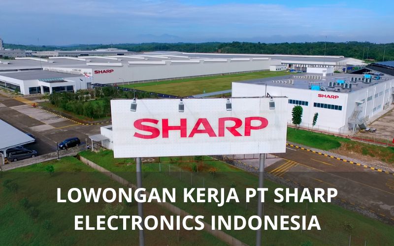 Lowongan Kerja PT SHARP Electronics Indonesia - Karawangloker.com