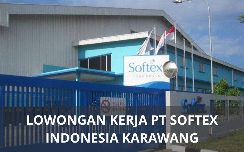 Lowongan Kerja PT Softex Indonesia - Karawangloker.com