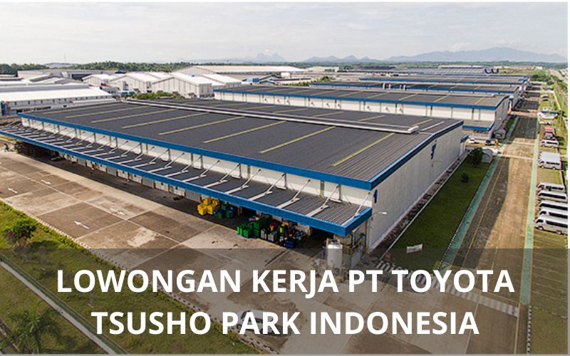 Lowongan Kerja PT Toyota Tsusho Techno Park Indonesia - Karawangloker.com