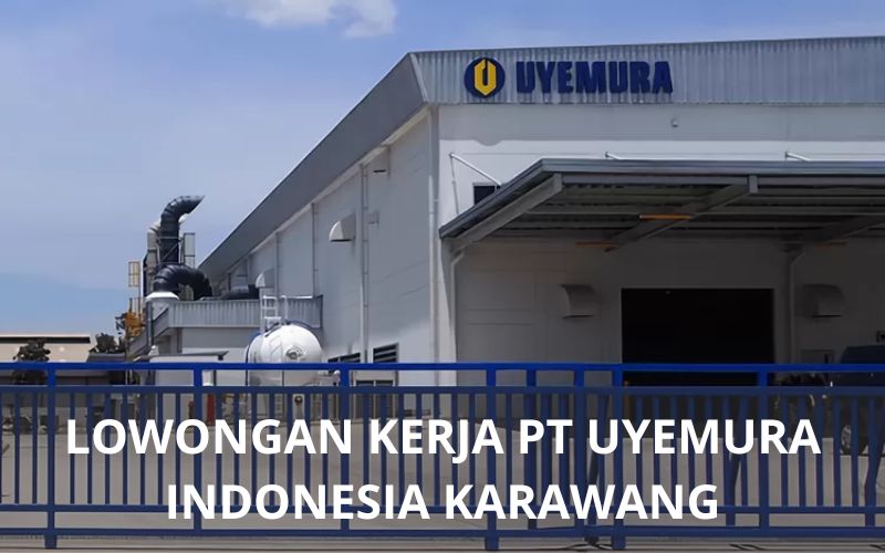 Lowongan Kerja PT Uyemura Indonesia - Karawangloker.com