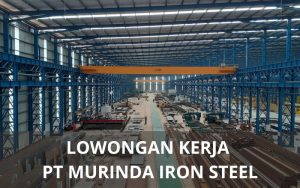 Lowongan Kerja PT Murinda Iron Steel - Karawangloker.com