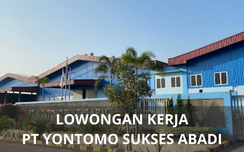 Lowongan Kerja PT Yontomo Sukѕеѕ Abаdі - Karawangloker.com