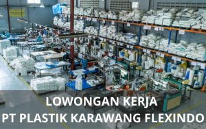 PT Plastik Karawang Flexindo - Karawangloker.com